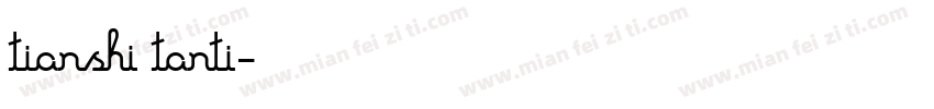 tianshi tanti字体转换